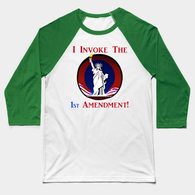 I Invoke the 1st Amendment! Baseball T-Shirt by Captain Peter Designs